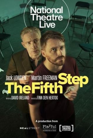 National Theatre Live: The Fifth Step National Theatre Live: The Fifth Step
