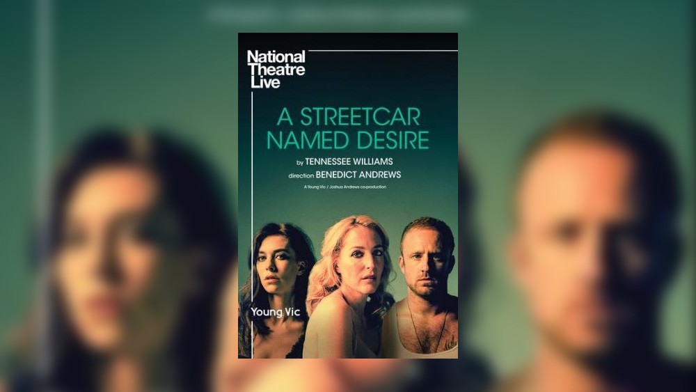 NT Live: A Streetcar Named Desire